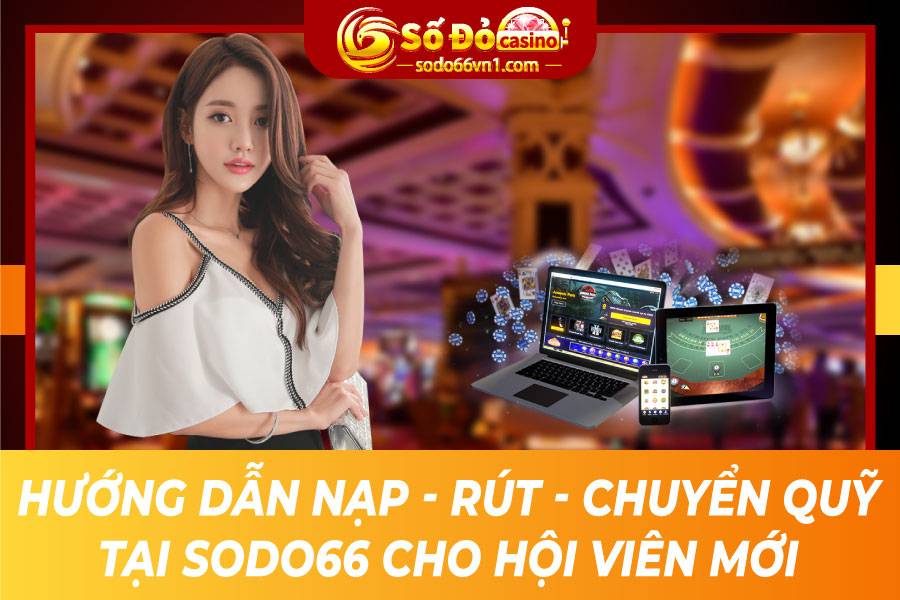 hướng dẫn nạp rút chuyển quỹ