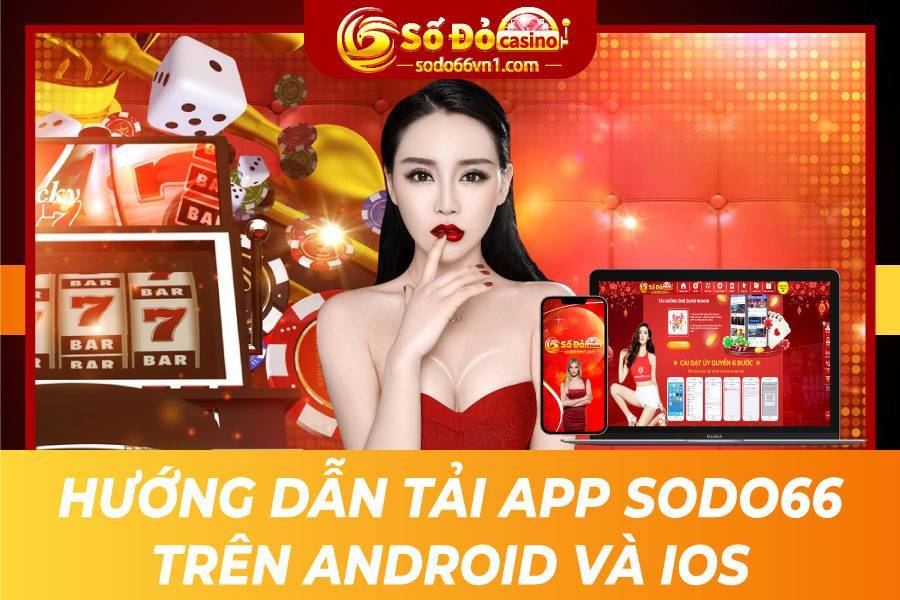 Huong dan tai app Sodo66 tren Android va Ios