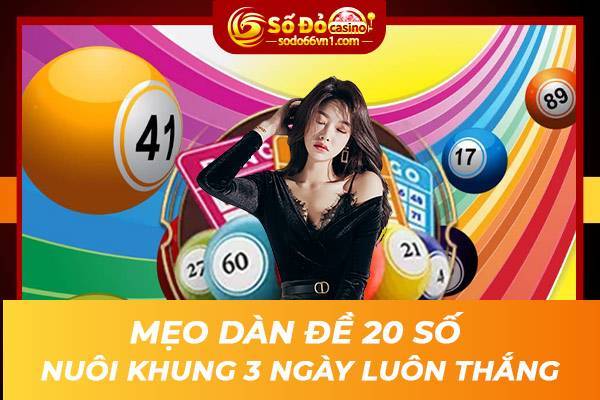 dan-de-20-so-nuoi-khung-3-ngay